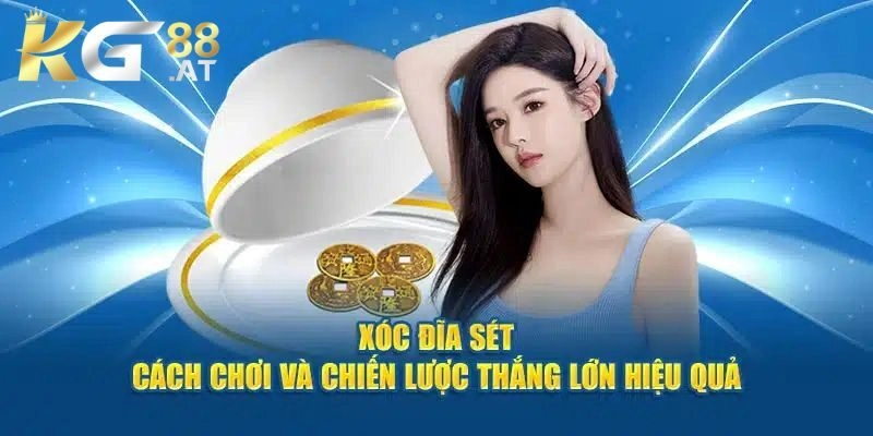 Xóc đĩa sét được nhiều người chơi yêu thích lựa chọn