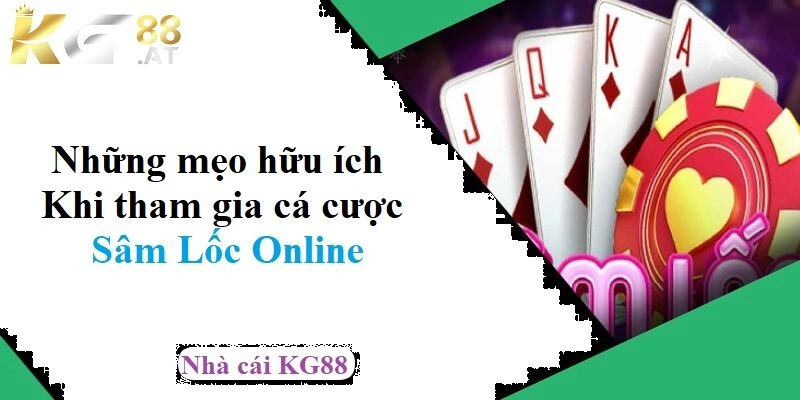 Những mẹo hữu ích khi tham gia Sâm Lốc là gì?