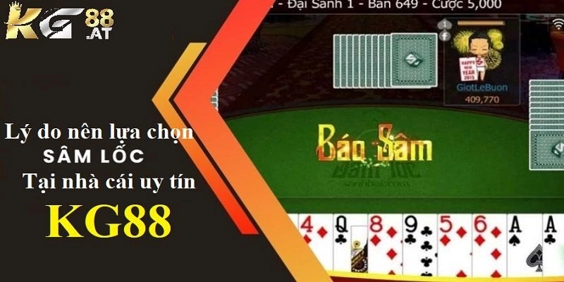 Nhà cái KG88 là địa chỉ cung cấp game Sâm Lốc uy tín nhất hiện nay